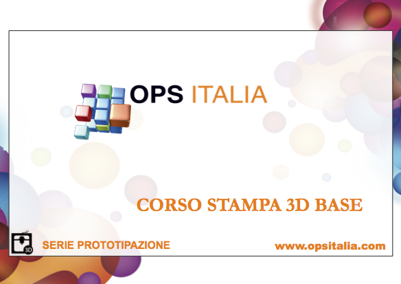 STAMPA 3D – CORSO BASE